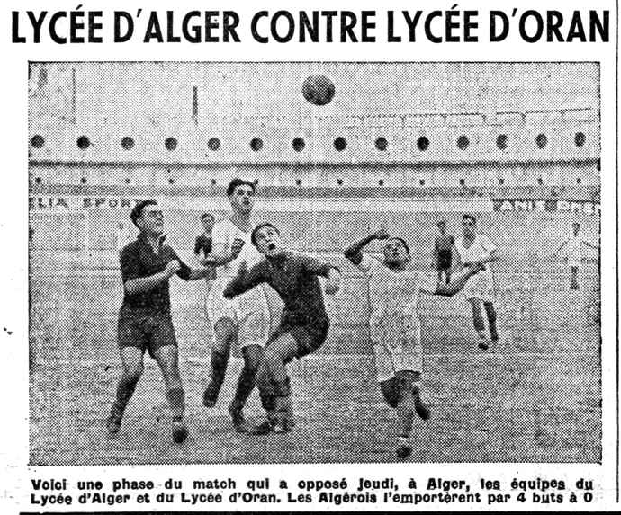 LE LYCÉE D'ALGER A BATTU LE LYCÉE D'ORAN PAR 4 BUTS A 0 - 1936